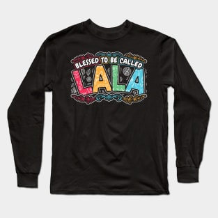 Blessed to be Called Lala Floral Gifts Long Sleeve T-Shirt